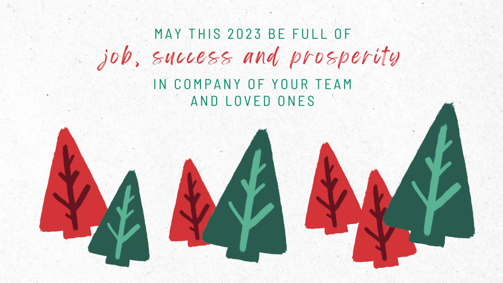 May this 2023 be full of job, success ansd prosperity in company of your Team and Loved Ones.