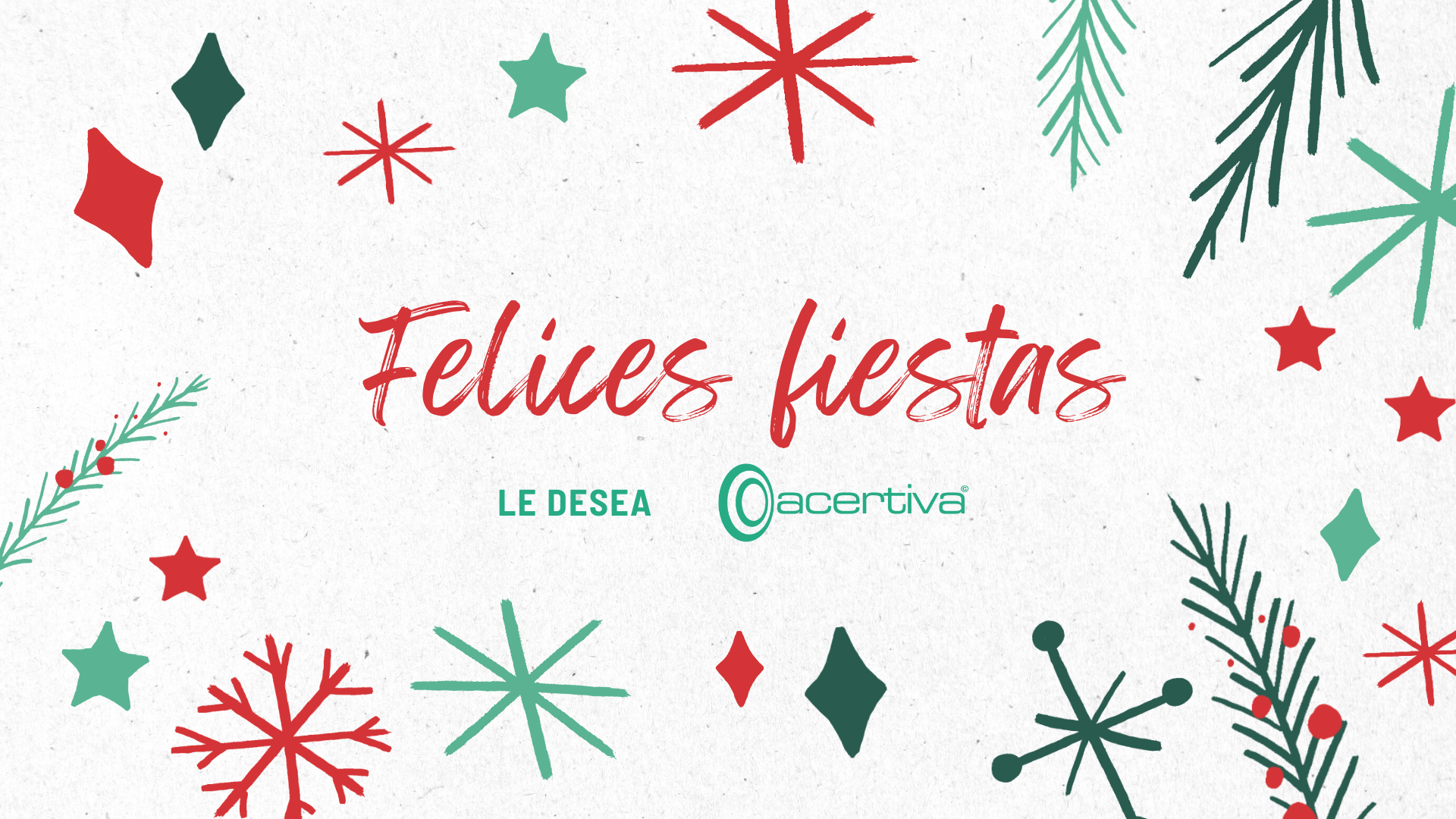 Felices Fiestas Le Desea Acertiva.